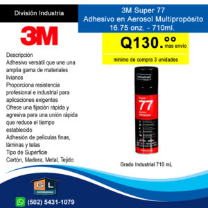 3M Super 77 Adhesivo en Aerosol Multipropósito 16.75 onzas - GL DISTRIBUIDORA - Guatemala Junio 2024
