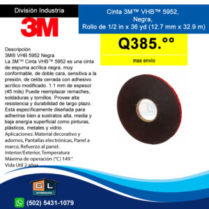 Cinta 3M VHB 5952 Negra Rollo de 0.5pulg x 36 yd - 12.7 mm x 32.9 m - Gl Distribuidora guatemala 2022