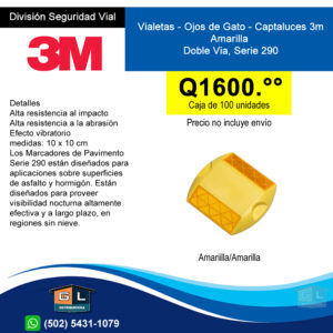 Vialetas - Ojos de Gato - Captaluces 3M Serie 290 Amarilla-Amarilla- Guatemala Junio 2022