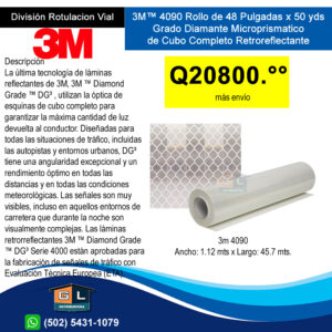 3M 4090 Blanco Rollo de 48 pulgadas x 50 yardas Grado Diamante Microprismatico Retroreflectante - GL Distribuidora - Guatemala Junio 2022