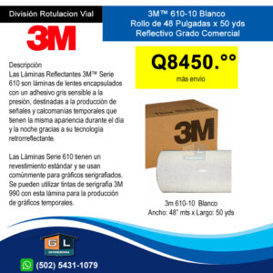 Reflectivo 3M 610-10 Grado Comercial Rollo de 48 pulgadas x 50 yardas - GL Distribuidora - Guatemala Junio 2022