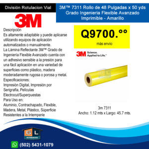 3M 7311 Rollo de 48 pulgadas x 50 yardas Grado Ingenieria Flexible Avanzado Imprimible - amariilo - GL Distribuidora - Guatemala Junio 2022