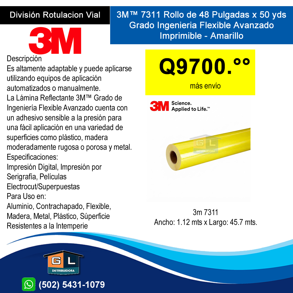 3M 7311 Rollo de 48 pulgadas x 50 yardas Grado Ingenieria Flexible Avanzado Imprimible - amariilo - GL Distribuidora - Guatemala Junio 2022